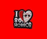 "I Love 80`s Horror" Patch